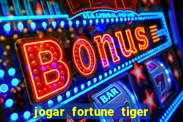 jogar fortune tiger 2 demo